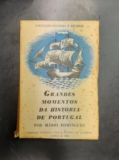 GRANDES MOMENTOS DA HISTÓRIA DE PORTUGAL