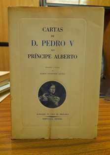 CARTAS DE D. PEDRO V AO PRÍNCIPE ALBERTO.
