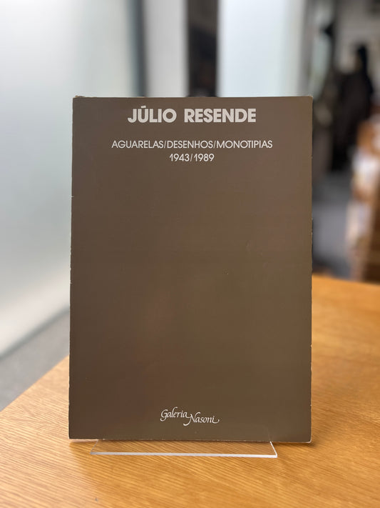 JÚLIO RESENDE: AGUARELAS/DESENHOS/MONOTIPIAS - 1943/1989