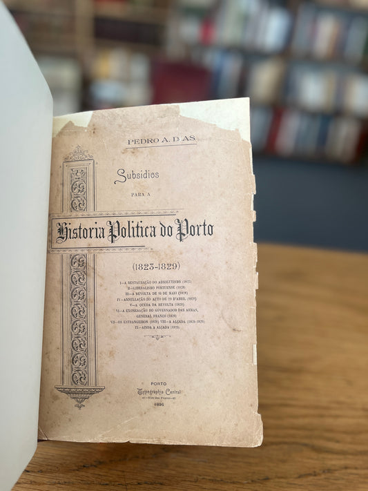 SUBSIDIOS PARA A HISTORIA POLITICA DO PORTO (1823-1829)