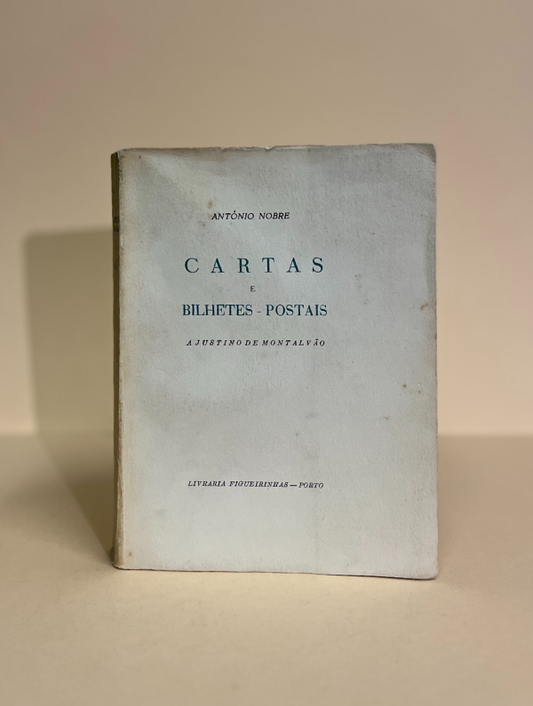 CARTAS E BILHETES POSTAIS A JUSTINO DE MONTALVÃO