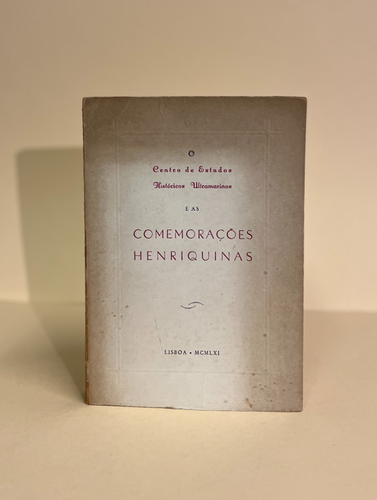 O CENTRO DE ESTUDOS HISTÓRICOS ULTRAMARINOS e as COMEMORAÇÕES HENRIQUINAS