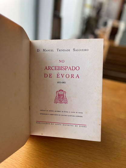 D. MANUEL TRINDADE SALGUEIRO NO ARCEBISPADO DE ÉVORA 1955-1965