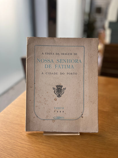 A VISITA DE NOSSA SENHORA DE FÁTIMA À CIDADE DO PORTO
