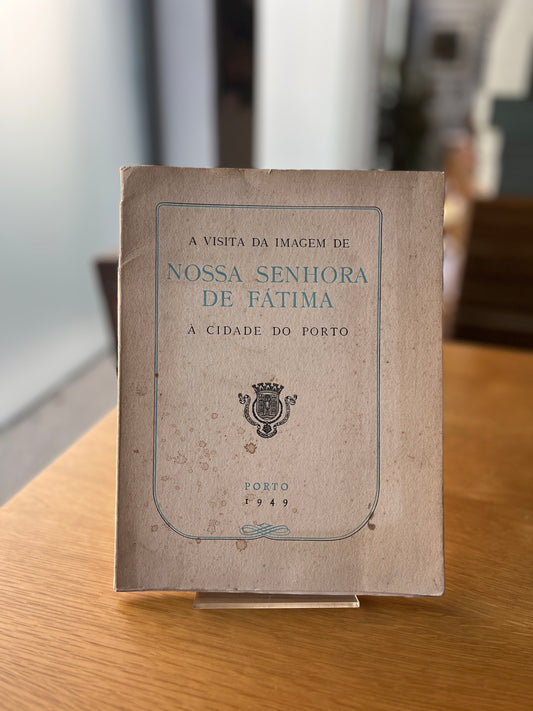A VISITA DE NOSSA SENHORA DE FÁTIMA À CIDADE DO PORTO