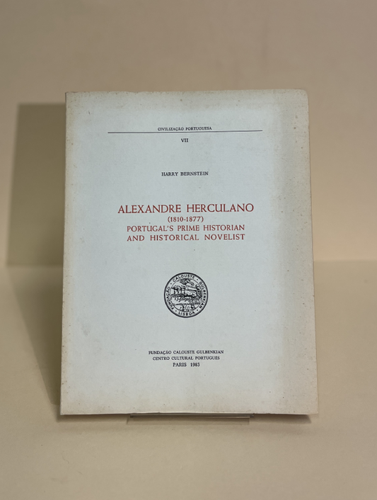 ALEXANDRE HERCULANO (1810 - 1877) / PORTUGAL'S PRIME HISTORIAN AND HISTORICAL NOVELIST