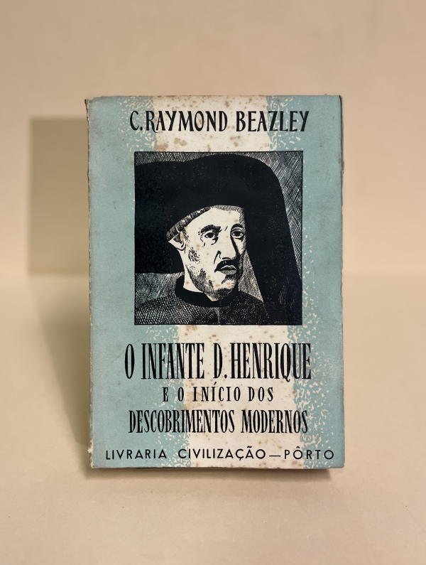 O INFANTE D. HENRIQUE E O INÍCIO DOS DESCOBRIMENTOS MODERNOS
