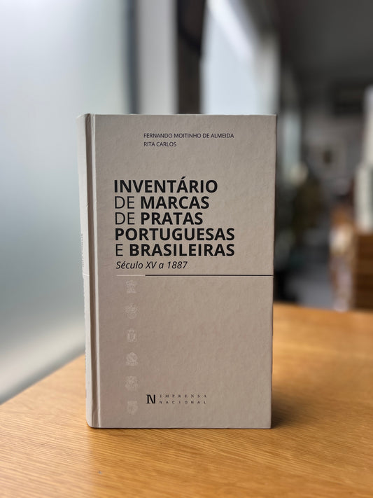 INVENTÁRIO DE MARCAS DE PRATAS PORTUGUESAS E BRASILEIRAS