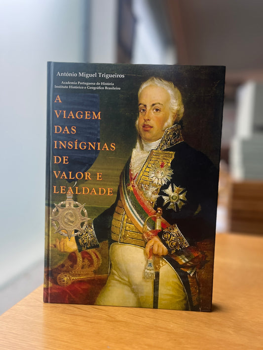 A VIAGEM DAS INSÍGNIAS DE VALOR E LEALDADE