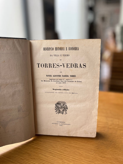 DESCRIPÇÃO HISTORICA E ECONOMICA DA VILLA E TERMO DE TORRES-VEDRAS
