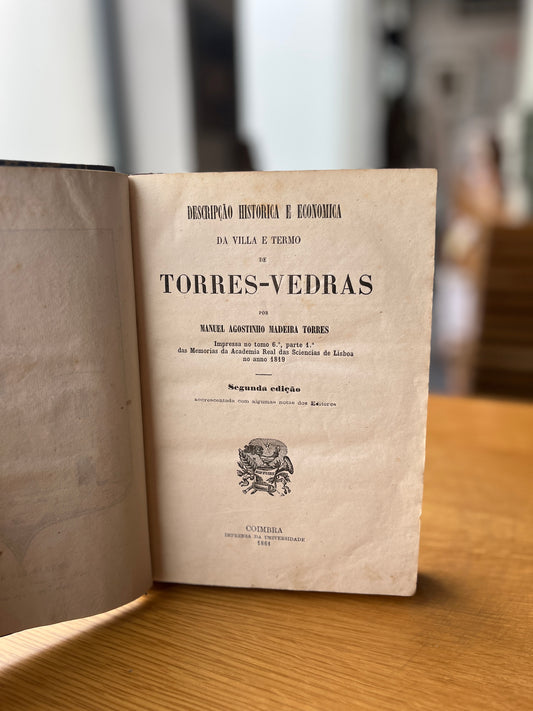 DESCRIPÇÃO HISTORICA E ECONOMICA DA VILLA E TERMO DE TORRES-VEDRAS
