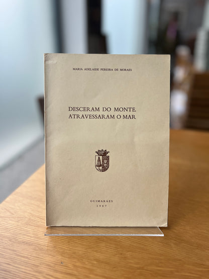 DESCERAM DO MONTE, ATRAVESSARAM O MAR