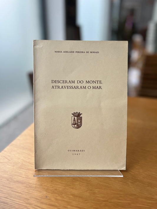 DESCERAM DO MONTE, ATRAVESSARAM O MAR