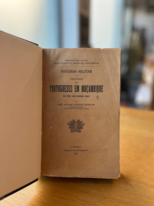 HISTÓRIA MILITAR E POLÍTICA DOS PORTUGUESES EM MOÇAMBIQUE