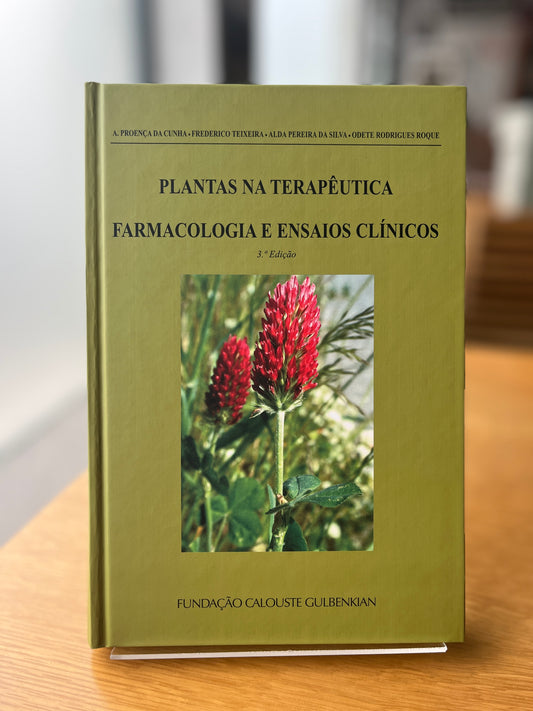 PLANTAS NA TERAPÊUTICA, FARMACOLOGIA E ENSAIOS CLÍNICOS