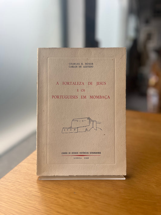 A FORTALEZA DE JESUS E OS PORTUGUESES EM MOMBAÇA