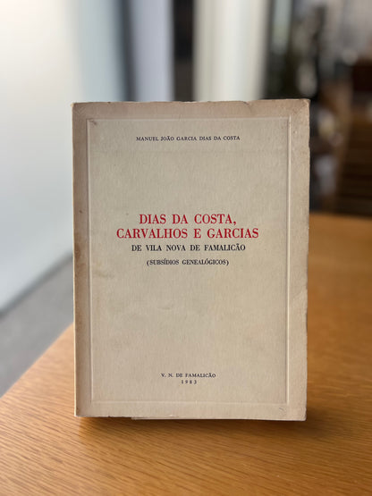 DIAS DA COSTA, CARVALHOS E GARCIAS DE VILA NOVA DE FAMALICÃO