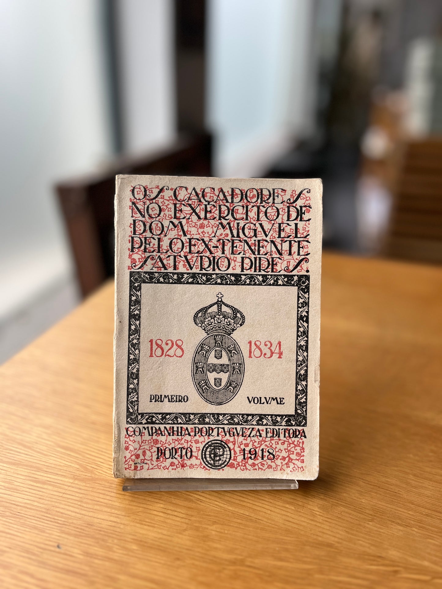 OS CAÇADORES NO EXERCITO DOM MIGUEL 1828 - 1834, VOL. 1