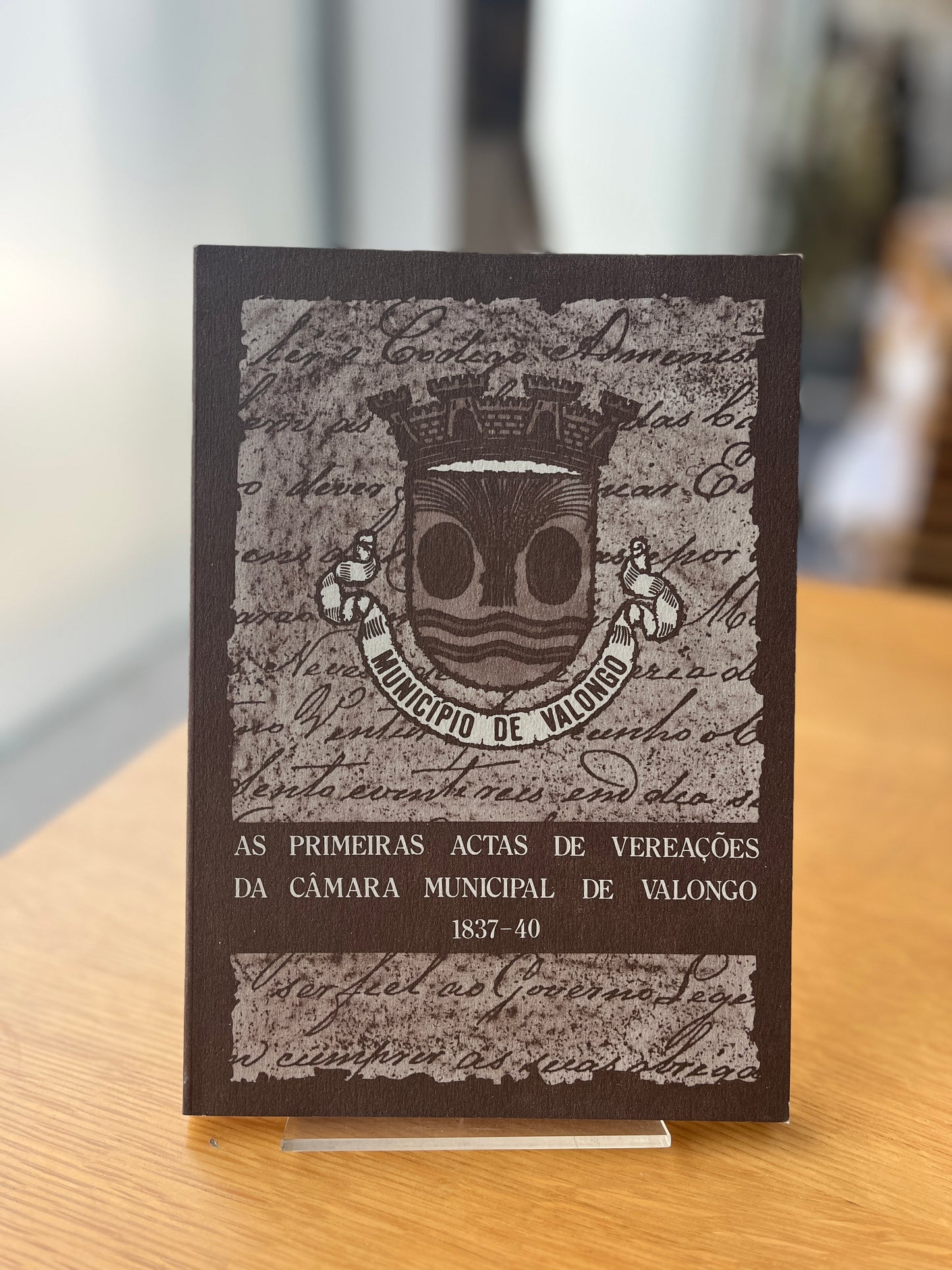 AS PRIMEIRAS ACTAS DE VEREAÇÕES DA CÂMARA MUNICIPAL DE VALONGO 1837-40