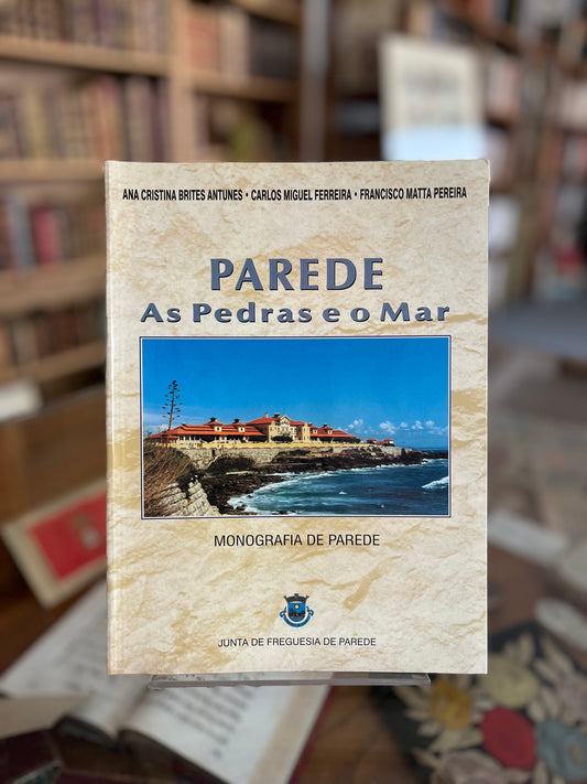 PAREDE, AS PEDRAS E O MAR