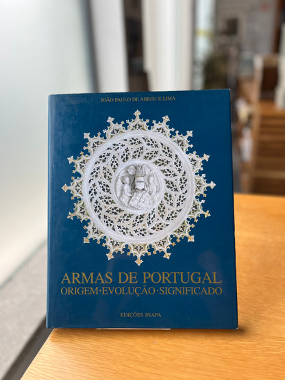 ARMAS DE PORTUGAL - ORIGEM, EVOLUÇÃO, SIGNIFICADO