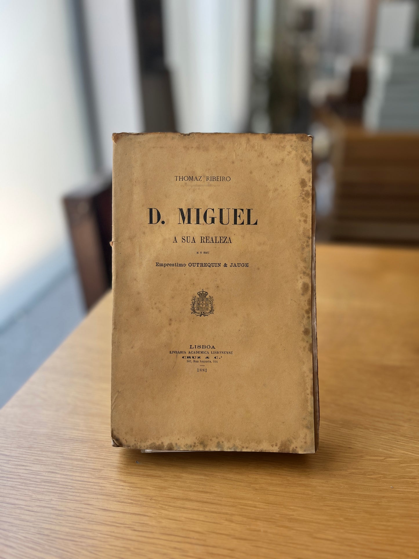D. MIGUEL, A SUA REALEZA E O SEU EMPRESTIMO OUTREQUIN & JAUGE