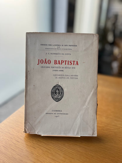 JOÃO BAPTISTA, GRAVADOR PORTUGUÊS DO SÉCULO XVII (1628-1680)