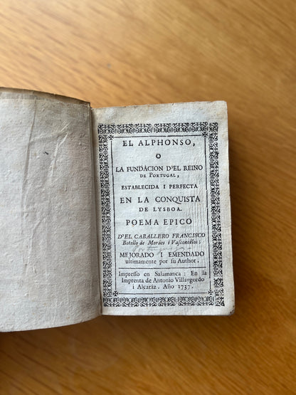 EL ALPHONSO O LA FUNDACION D'EL REINO DE PORTUGAL ESTABELECIDA I PERFECTA EN LA CONQUISTA DE LISBOA
