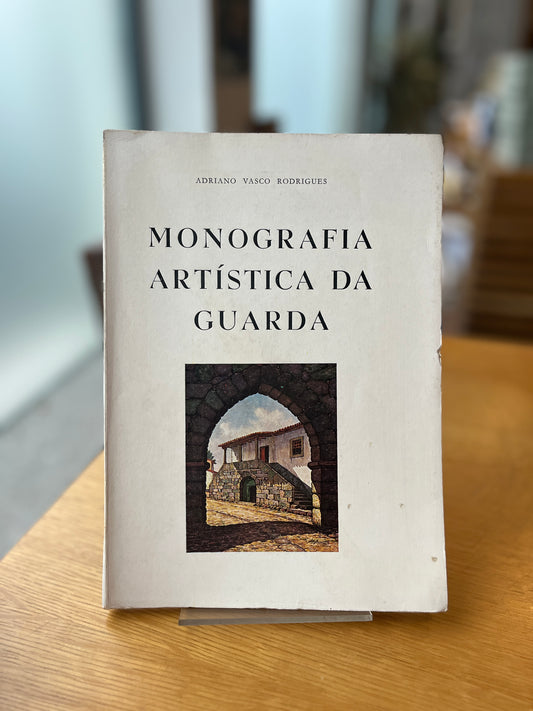 MONOGRAFIA ARTÍSTICA DA GUARDA