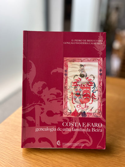 COSTA E FARO, GENEALOGIA DE UMA FAMÍLIA DA BEIRA