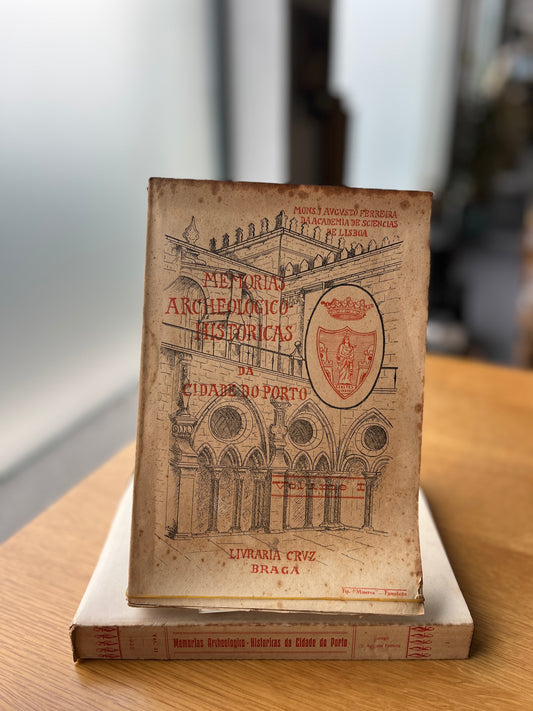 MEMÓRIAS ARCHEOLOGICO- HISTÓRICAS DA CIDADE DO PORTO