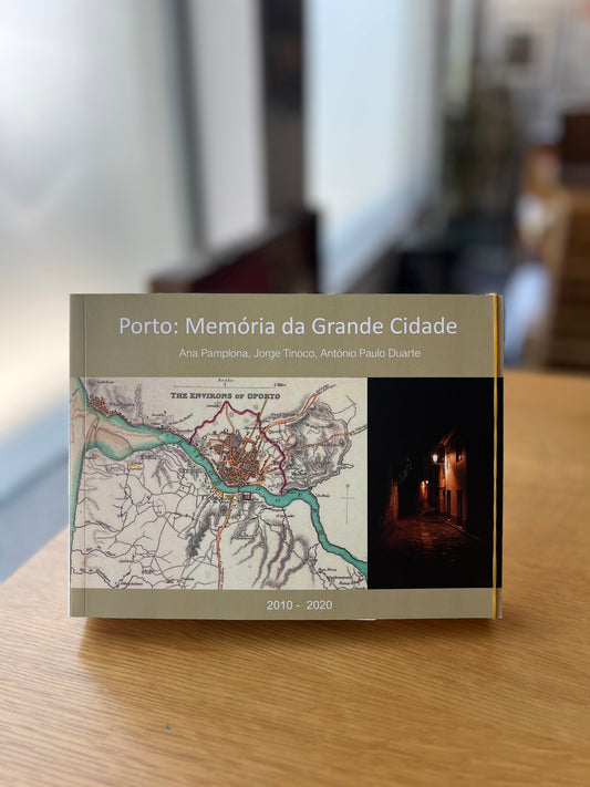 PORTO: MEMÓRIA DA GRANDE CIDADE 2010 - 2020