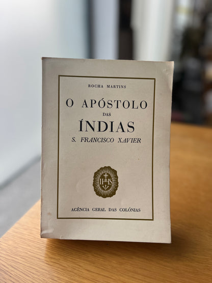 O APÓSTOLO DAS ÍNDIAS S. FRANCISCO XAVIER