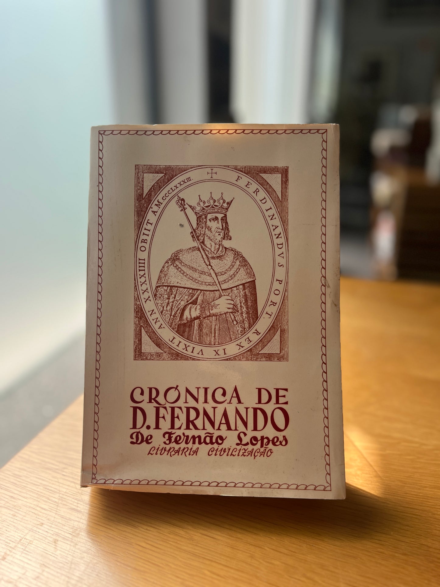 CRÓNICA DO SENHOR REI D. FERNANDO NONO REI DESTES REGNOS