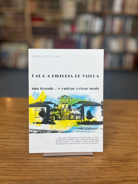 PARA A HISTÓRIA DE VIZELA
