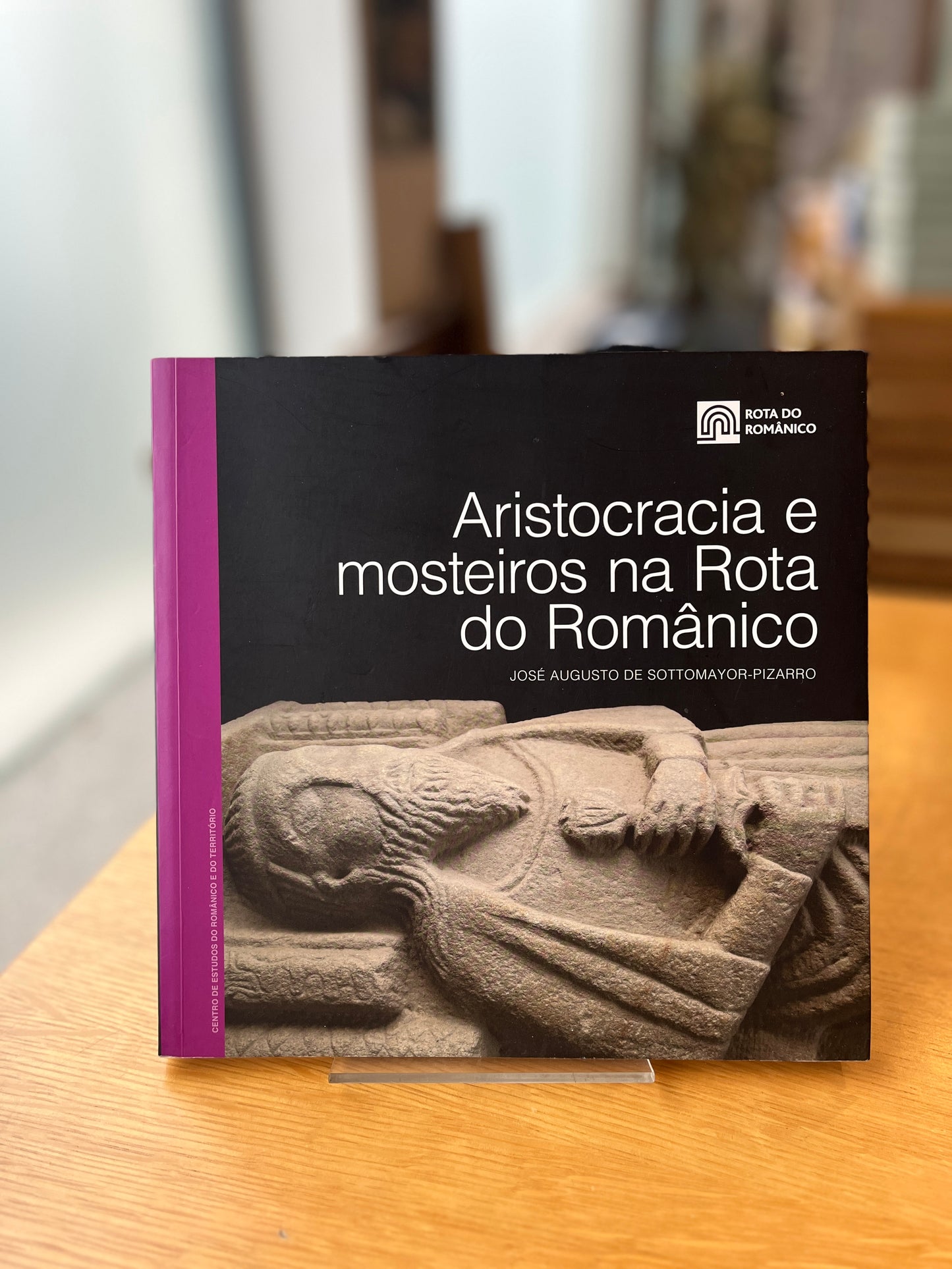 ARISTOCRACIA E MOSTEIROS NA ROTA DO ROMÂNICO