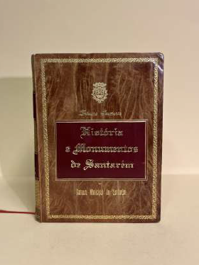 HISTÓRIA E MONUMENTOS DE SANTARÉM