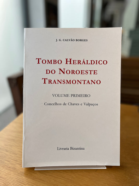 TOMBO HERÁLDICO DO NOROESTE TRANSMONTANO.
