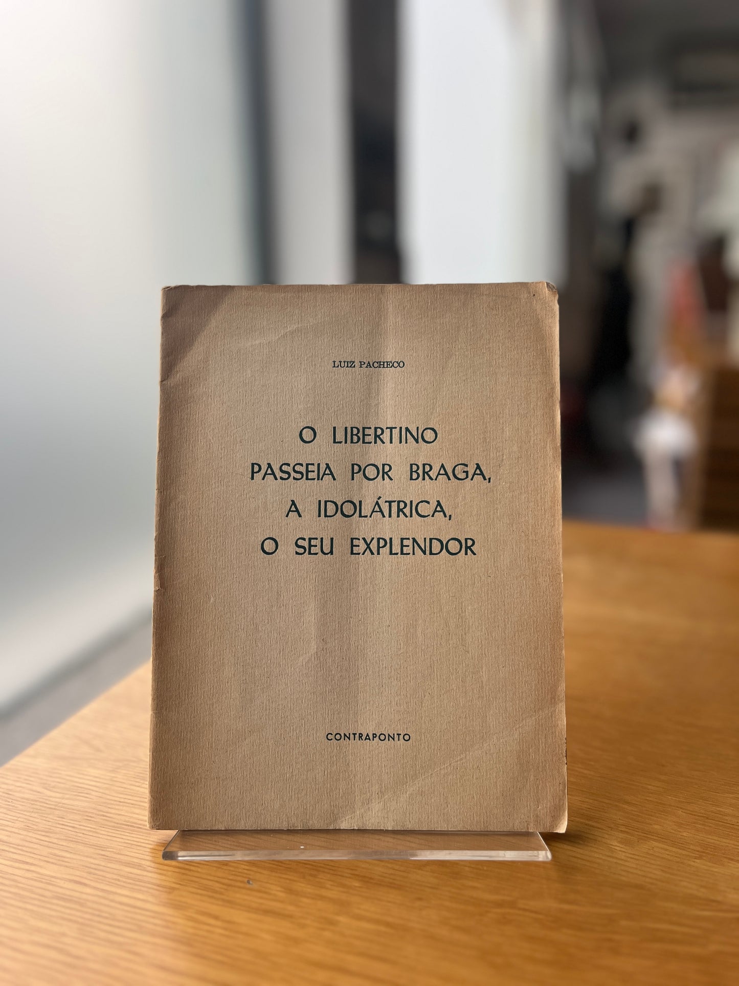 O LIBERTINO PASSEIA POR BRAGA, A IDOLÁTRICA, O SEU EXPLENDOR