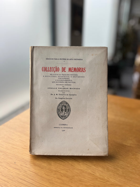 COLLECÇÃO DE MEMORIAS RELATIVAS ÀS VIDAS DOS PINTORES, E ESCULTORES, ARCHITETOS