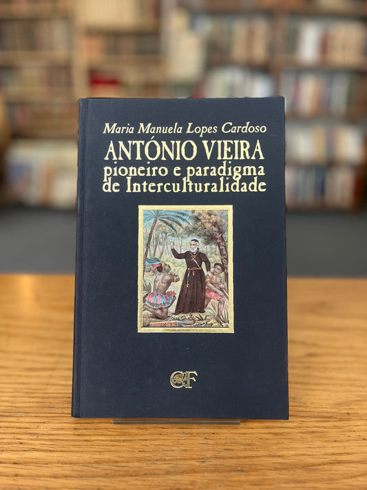 ANTÓNIO VIEIRA, PIONEIRO E PARADIGMA DE INTERCULTURALIDADE