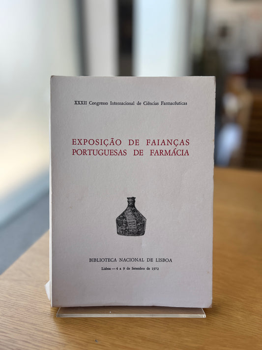 EXPOSIÇÃO DE FAIANÇAS PORTUGUESAS DE FARMÁCIA