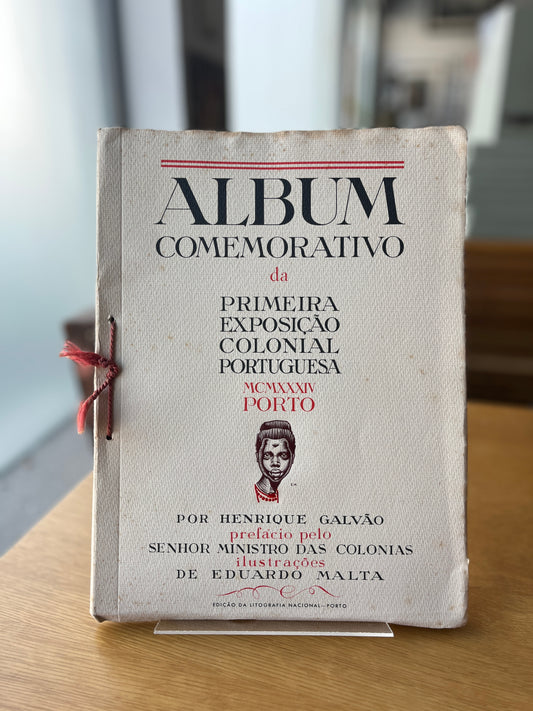 ALBUM COMEMORATIVO DA PRIMEIRA EXPOSIÇÃO COLONIAL PORTUGUESA