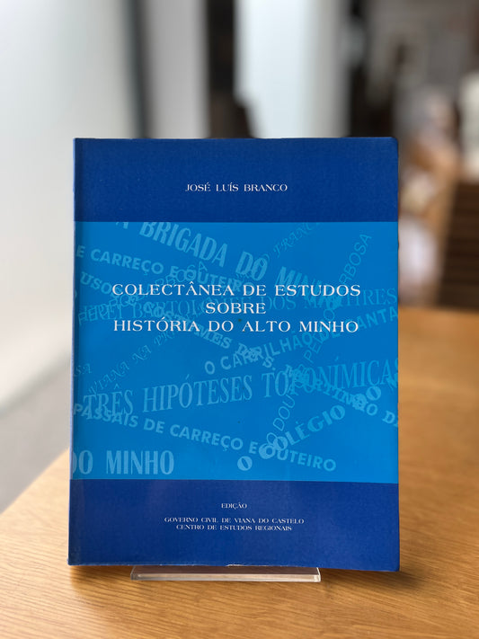 COLECTÂNEA DE ESTUDOS SOBRE HISTÓRIA DO ALTO MINHO