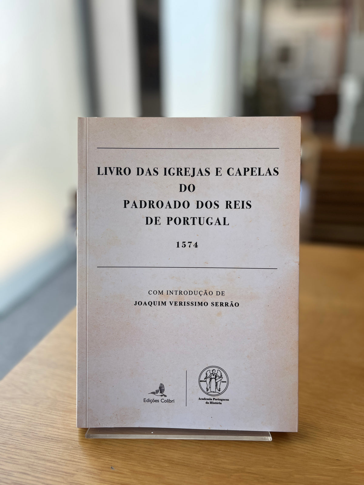 LIVRO DAS IGREJAS E CAPELAS DO PADROADO DOS REIS DE PORTUGAL 1574