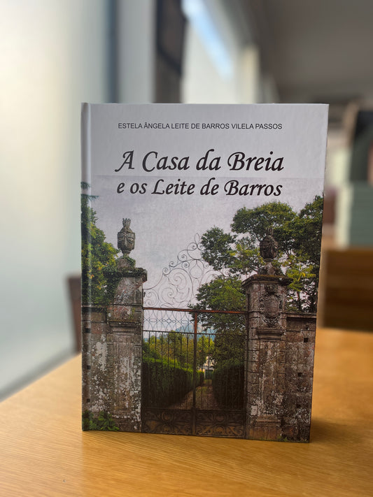 A CASA DA BREIA E OS LEITES DE BARROS
