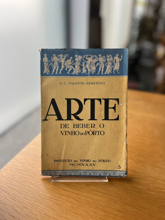 ARTE DE BEBER O VINHO DO PÔRTO