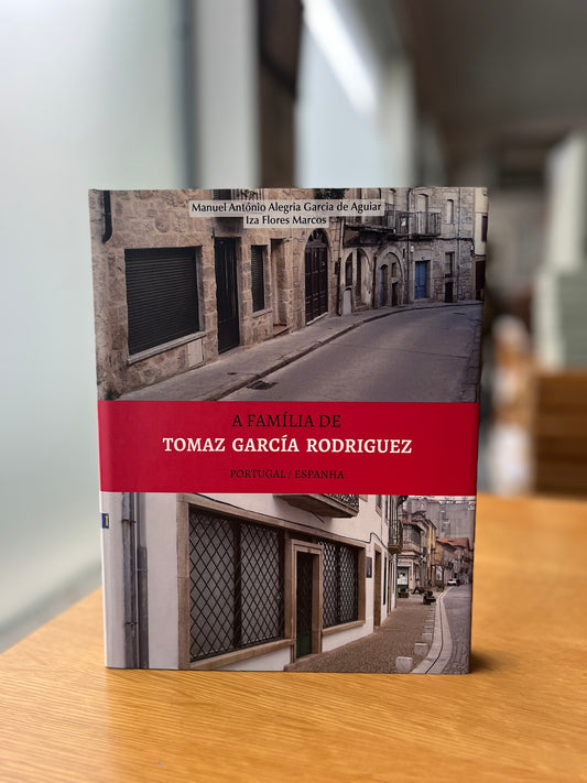 A FAMILIA DE TOMAZ GARCÍA RODRIGUEZ - PORTUGAL E ESPANHA
