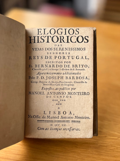 ELOGIOS HISTORICOS DAS VIDAS DOS SERENISSIMOS SENHORES REYS DE PORTUGAL,