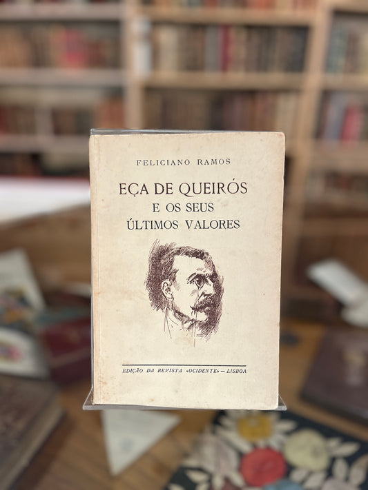 EÇA DE QUEIRÓS E OS SEUS ÚLTIMOS VALORES